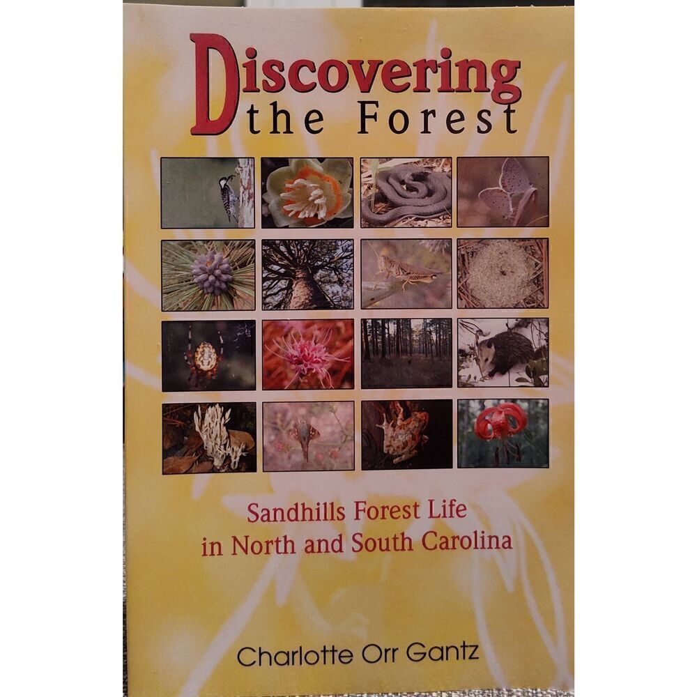 Discovering The Forest: Sandhills Forest Life In North And South Carolina by Gan
